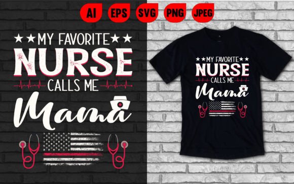 My Favorite Nurse Call Me Mama T Shirt